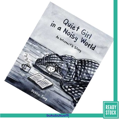 Quiet Girl in a Noisy World An Introvert's Story by Debbie Tung 9781449486068.jpg
