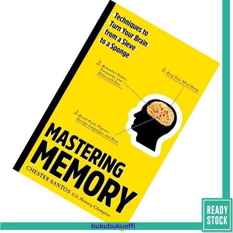 Mastering Memory Techniques to Turn Your Brain from a Sieve to a Sponge by Chester Santos 9781454920809.jpg