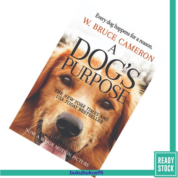 A Dog's Purpose (A Dog's Purpose #1) by W. Bruce Cameron 9780765388117.jpg