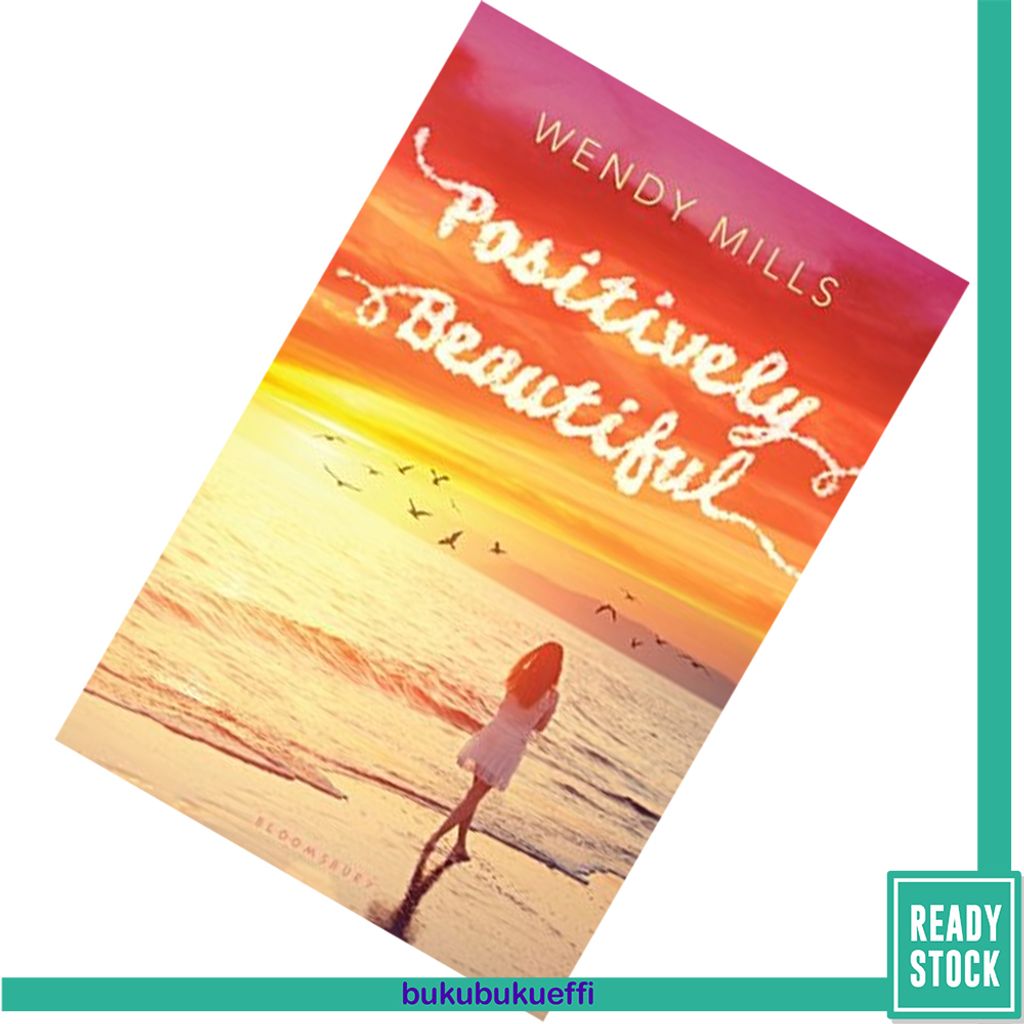 Positively Beautiful by Wendy Mills [HARDCOVER] 9781619633414.jpg