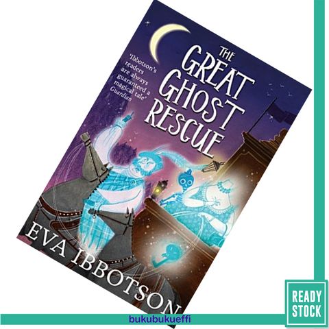 The Great Ghost Rescue by Eva Ibbotson, Alex T. Smith (Illustrator)  9781447265665.jpg