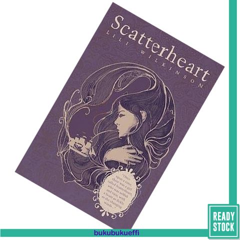 Scatterheart by Lili Wilkinson 9781846470776.jpg