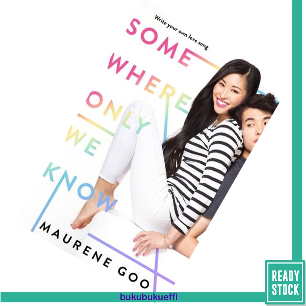 Somewhere Only We Know by Maurene Goo [HARDCOVER] 9780374310578.jpg