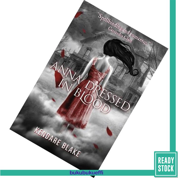 Anna Dressed in Blood (Anna #1) by Kendare Blake 9781408320723.jpg
