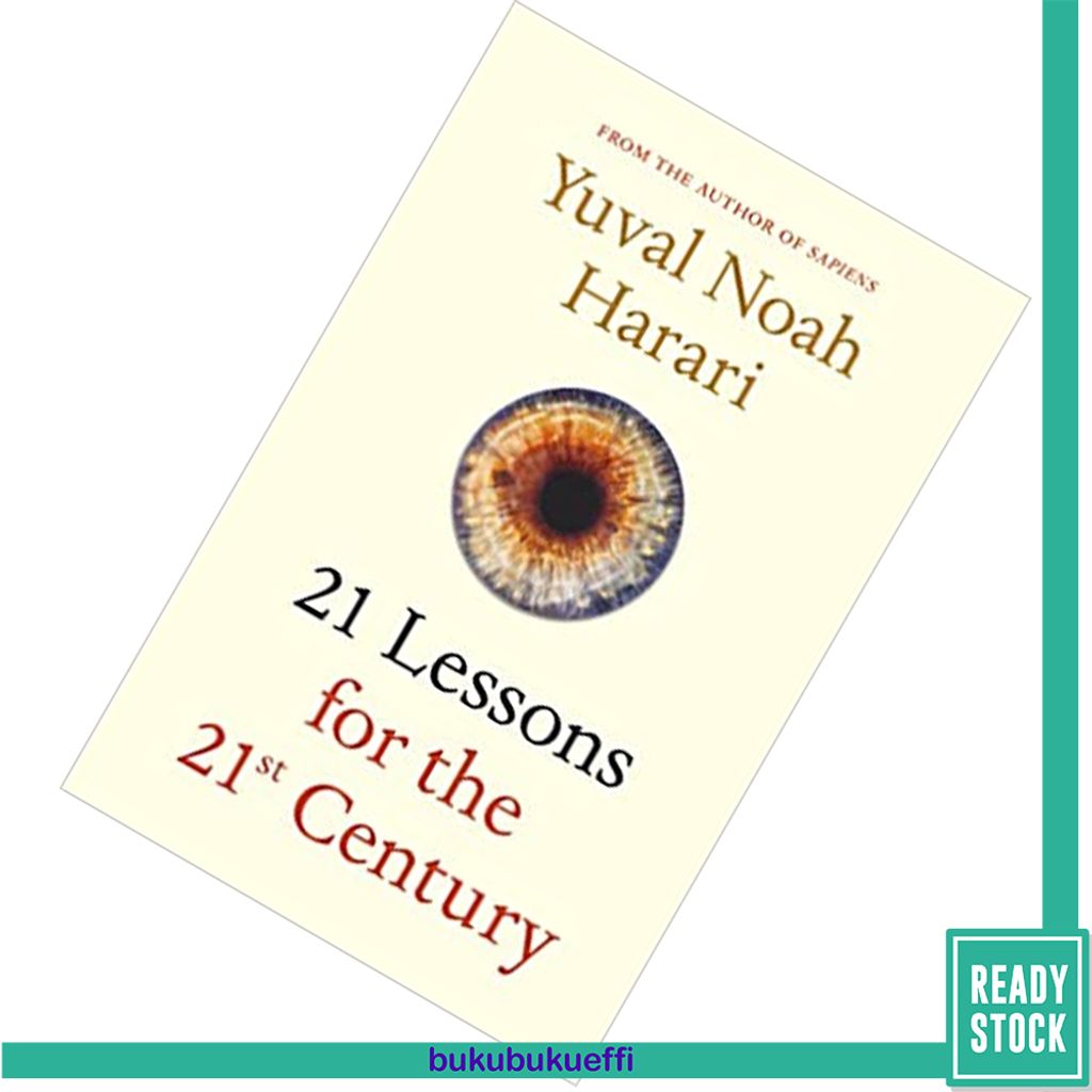 21 Lessons for the 21st Century by Yuval Noah Harari 9781787330870.jpg