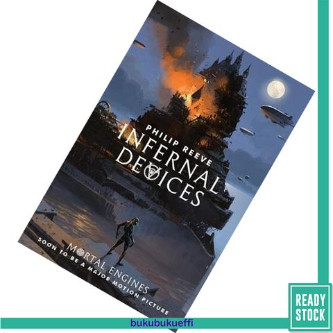 Infernal Devices (Mortal Engines Quartet #3) by Philip Reeve 9781407189161.jpg