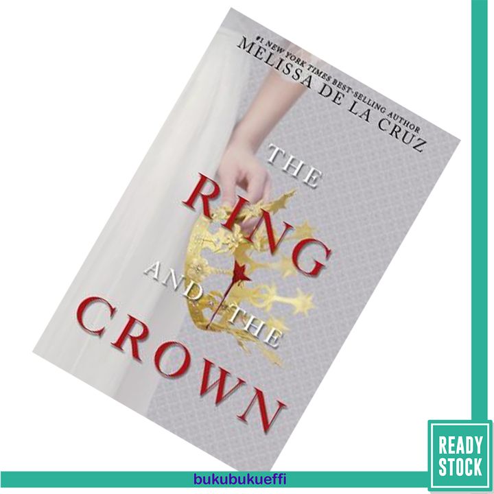 The Ring and the Crown (The Ring and the Crown #1) by Melissa de la Cruz9781484799253.jpg