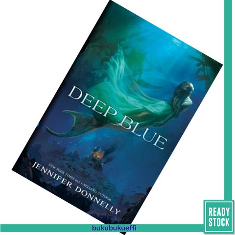Deep Blue (Waterfire Saga #1) by Jennifer Donnelly [HARDCOVER] 9781423133162.jpg