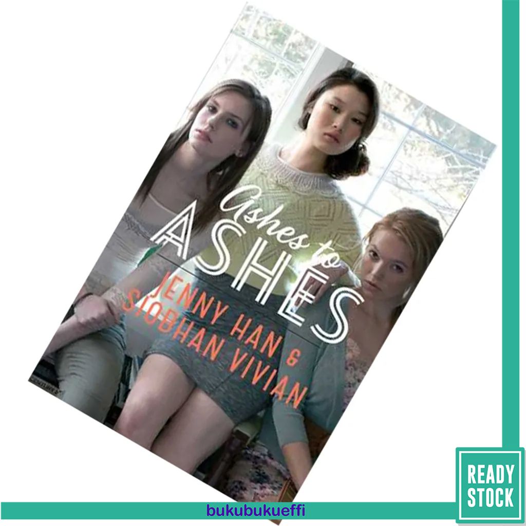 Ashes to Ashes (Burn for Burn #3) by Jenny Han 9781442440821.jpg
