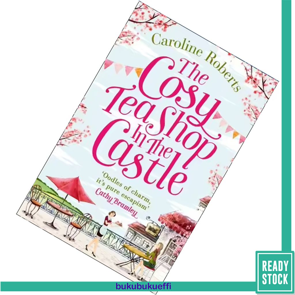 The Cosy Teashop in the Castle (The Cosy Teashop #1) by Caroline Roberts 9780008125417.jpg
