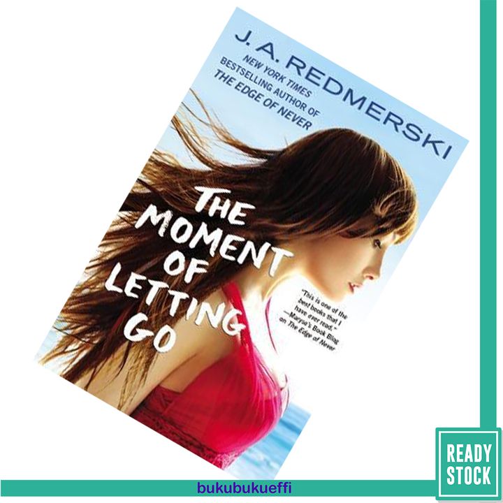 The Moment of Letting Go by J.A. Redmerski9781455531530.jpg