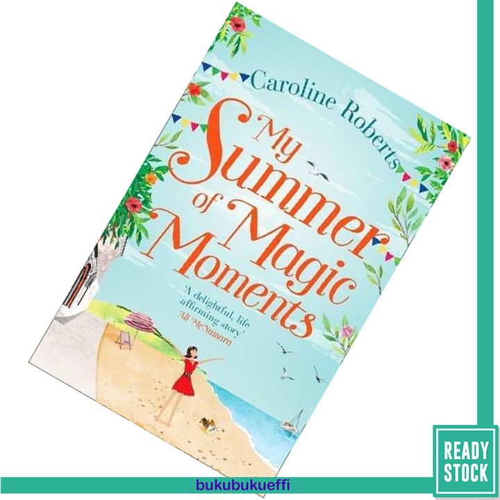 My Summer of Magic Moments by Caroline Roberts  9780008236274.jpg