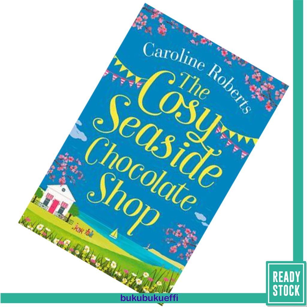 The Cosy Seaside Chocolate Shop (Cosy Chocolate Shop #2) by Caroline Roberts 9780008295547.jpg