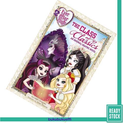 Ever After High The Class of Classics An Original Graphic Novel by Leigh Dragoon, Jessica Sheron (Illustrations) 9780316337410.jpg