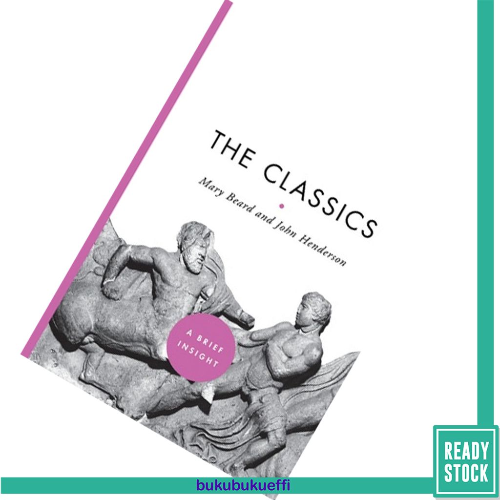 The Classics A Brief Insight by Mary Beard, John Henderson 9781402775314.jpg