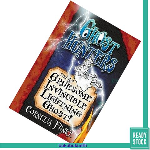 Ghosthunters And The Gruesome Invincible Lightning Ghost! by Cornelia Funke 9781905294138.jpg