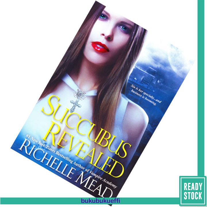 Succubus Revealed (Georgina Kincaid #6) by Richelle Mead 9780758232014.jpg