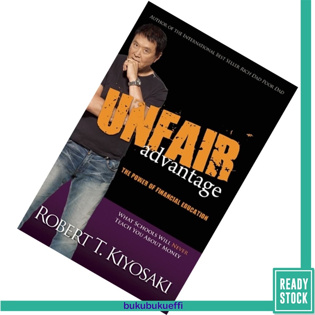 Unfair Advantage by Robert T. Kiyosaki 9781612680101.jpg