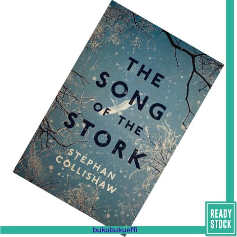 The Song of the Stork by Stephan Collishaw 9781785079191.jpg