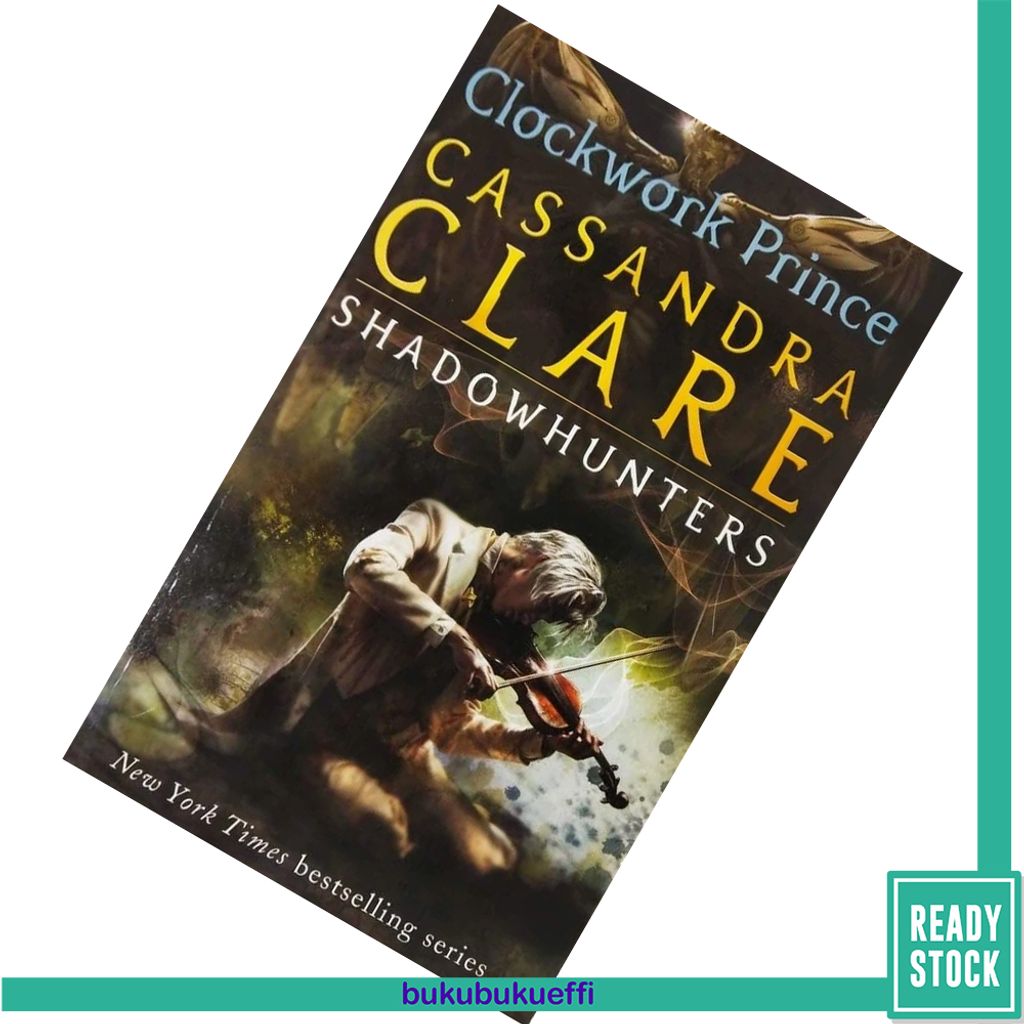 Clockwork Prince (The Infernal Devices #2) by Cassandra Clare 9781406356908.jpg