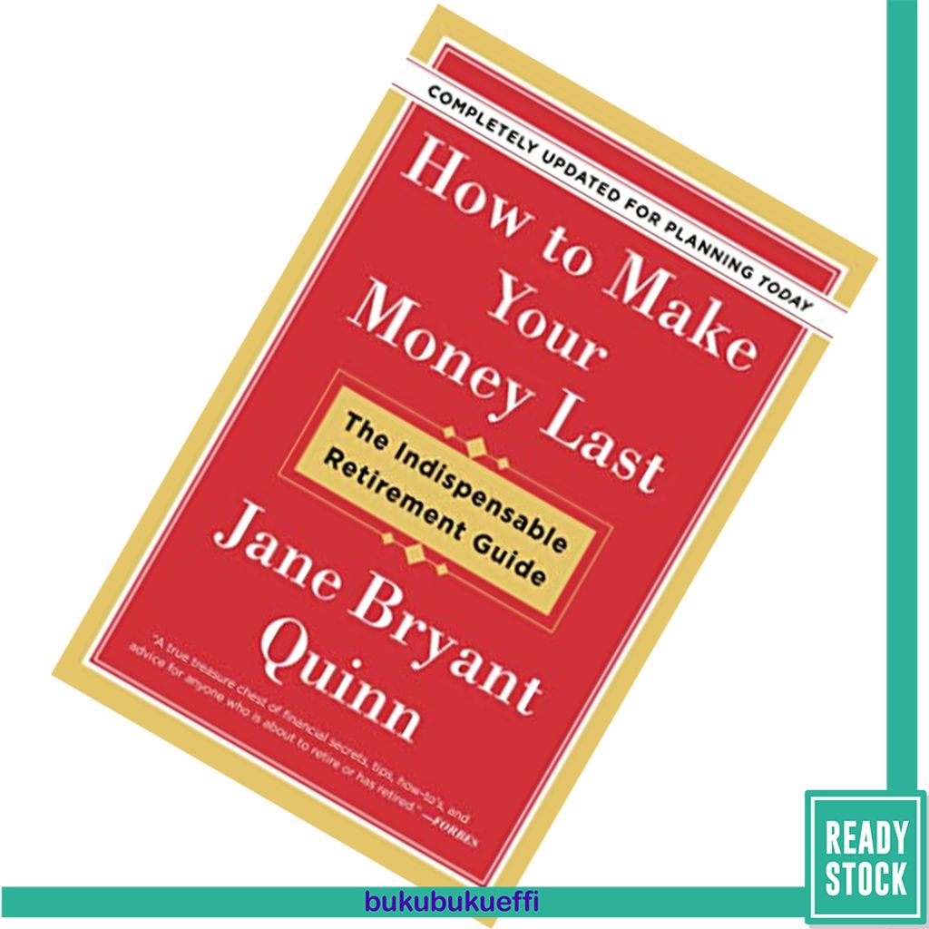 How to Make Your Money Last - Completely Updated for Planning The Indispensable Retirement Guide by Jane Bryant Quinn 9781982115838.jpg