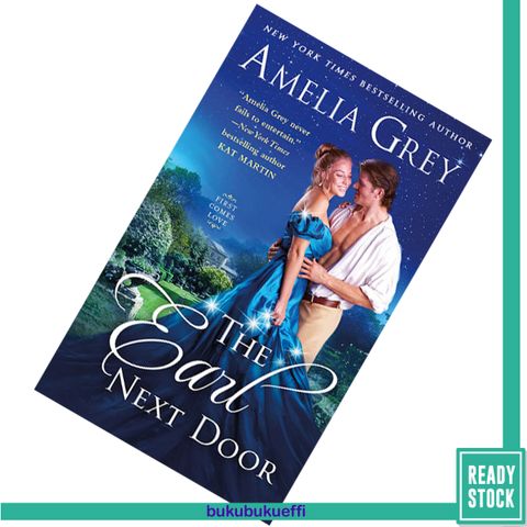 The Earl Next Door (First Comes Love #1) by Amelia Grey 9781250214300.jpg