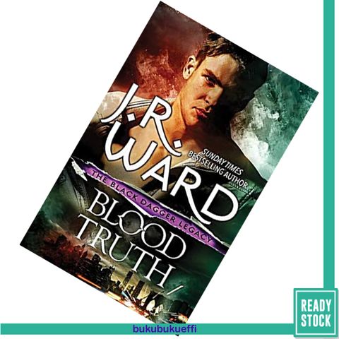 Blood Truth (Black Dagger Legacy #4) by J.R. Ward 9780349420639.jpg