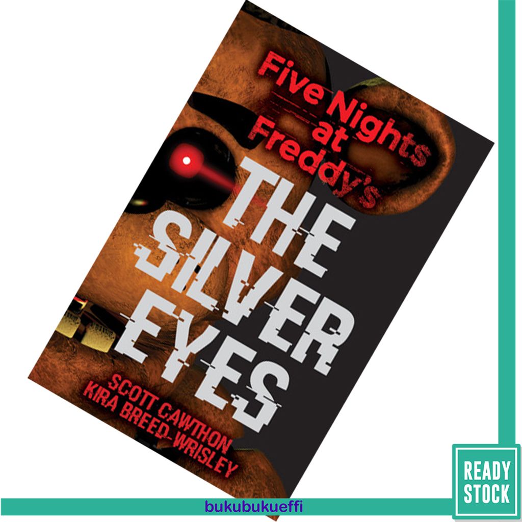 Five Nights at Freddy's. Los ojos de plata / The Silver Eyes by Scott  Cawthon, Kira Breed-Wrisley: 9788416867356