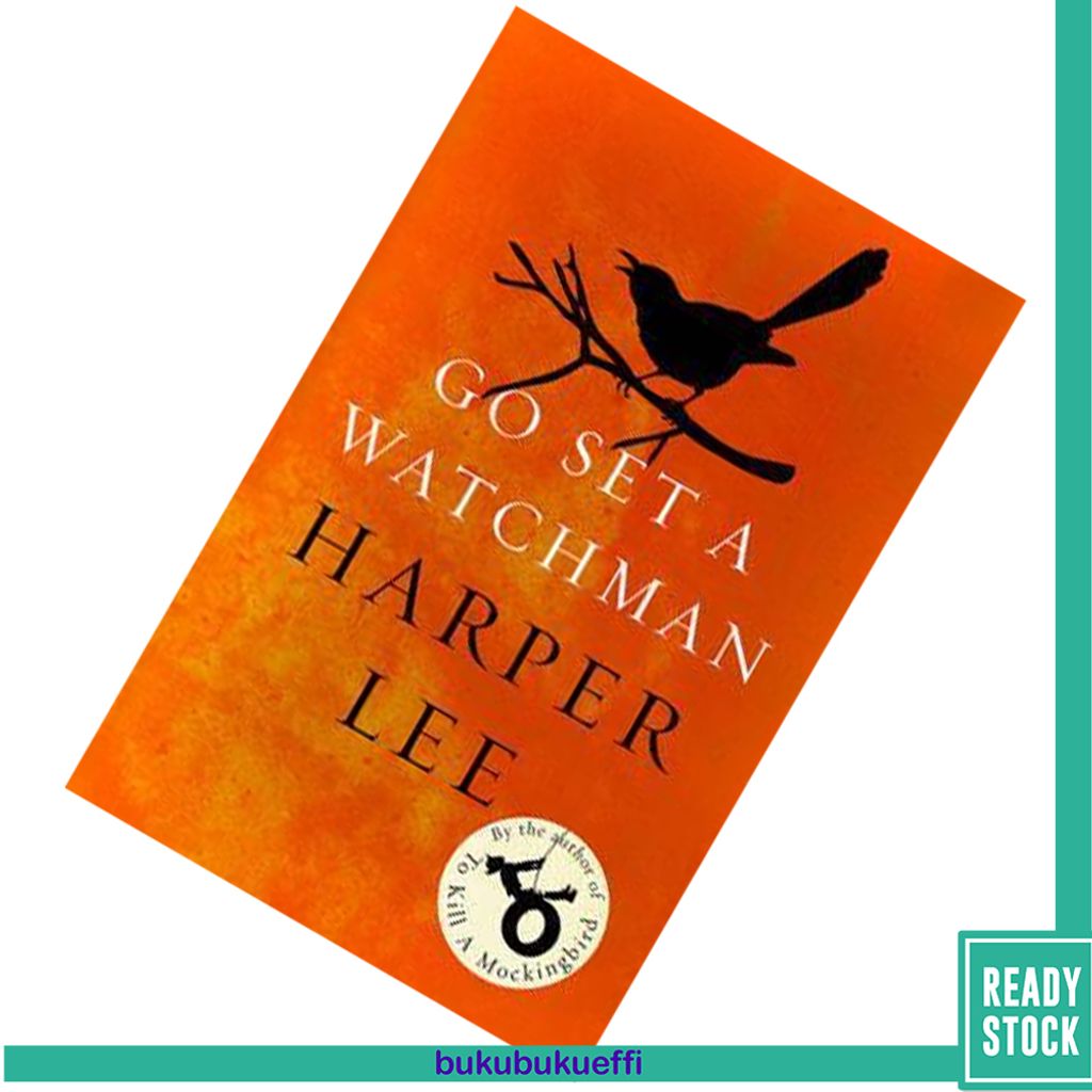 Go Set a Watchman Harper Lee's sensational lost novel (To Kill a Mockingbird) by Harper Lee 9781784755287.jpg