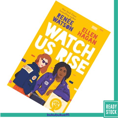 Watch Us Rise by Renée Watson 9781526600868.jpg