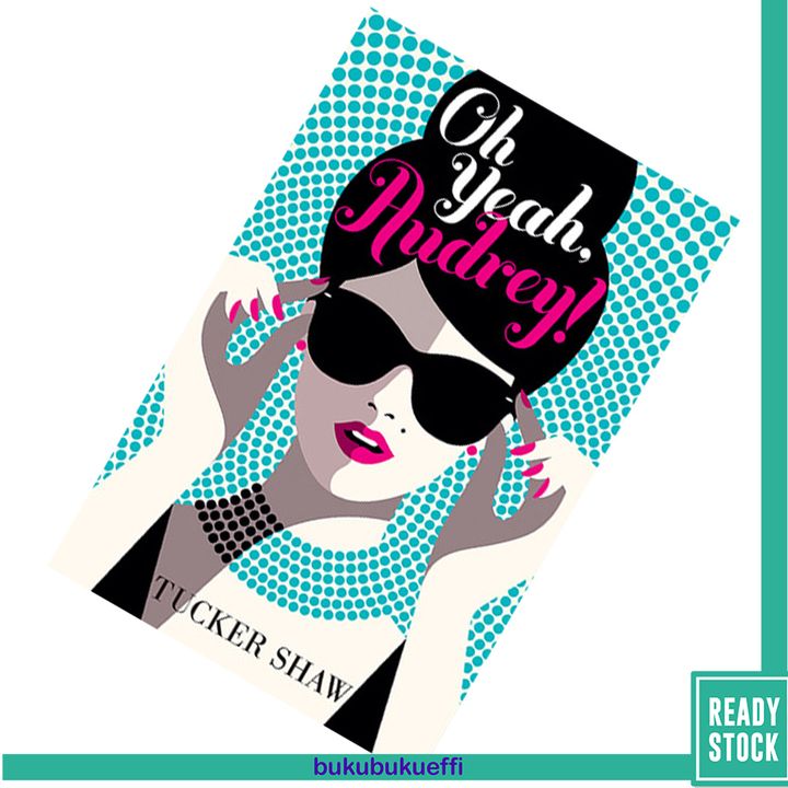 Oh Yeah, Audrey! by Tucker Shaw9781419712234.jpg