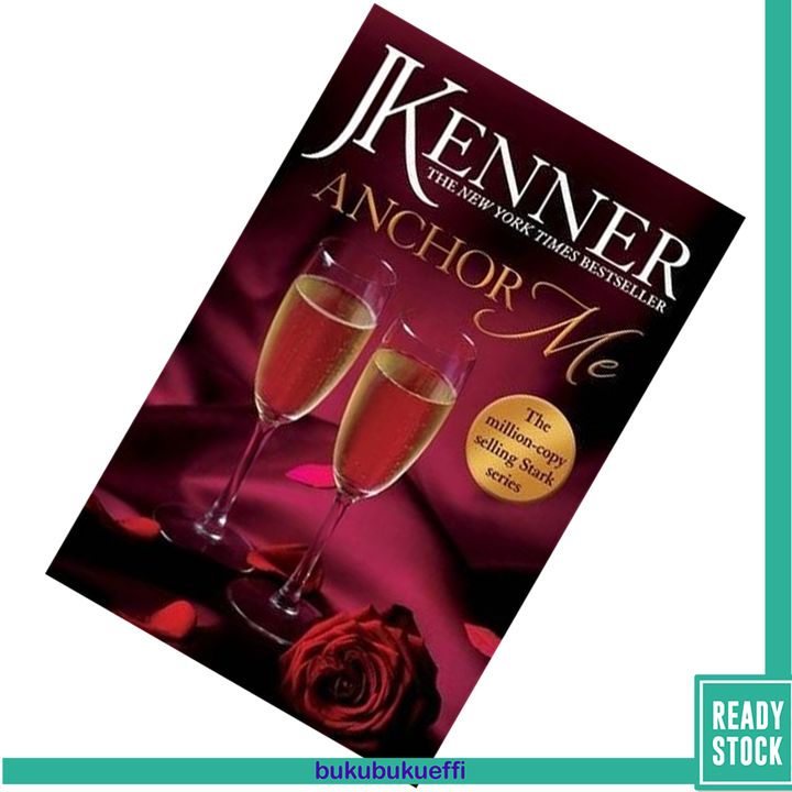 Anchor Me (Stark Saga #4) by J. Kenner  9781472246868.jpg