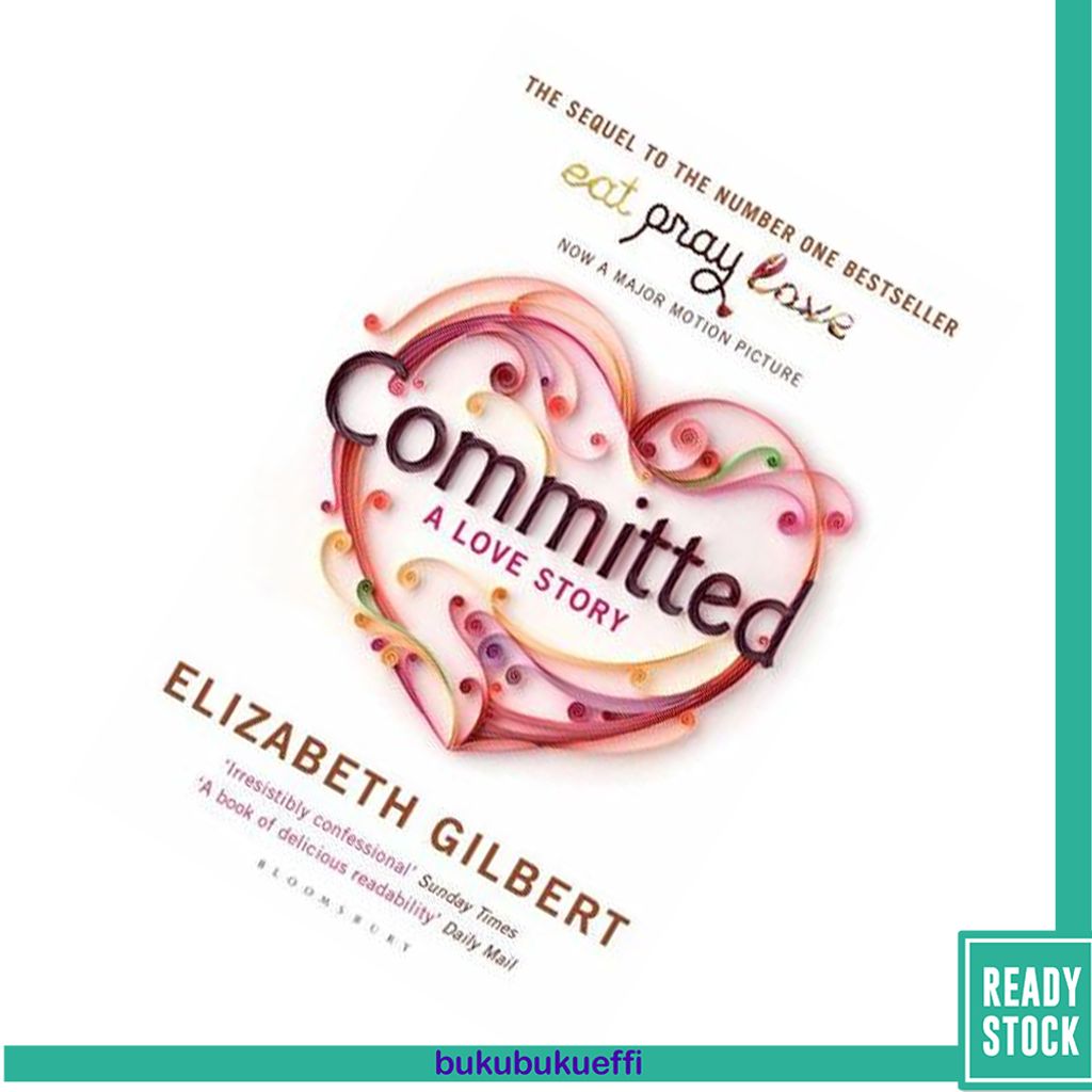 Committed by Elizabeth Gilber9781408809457.jpg