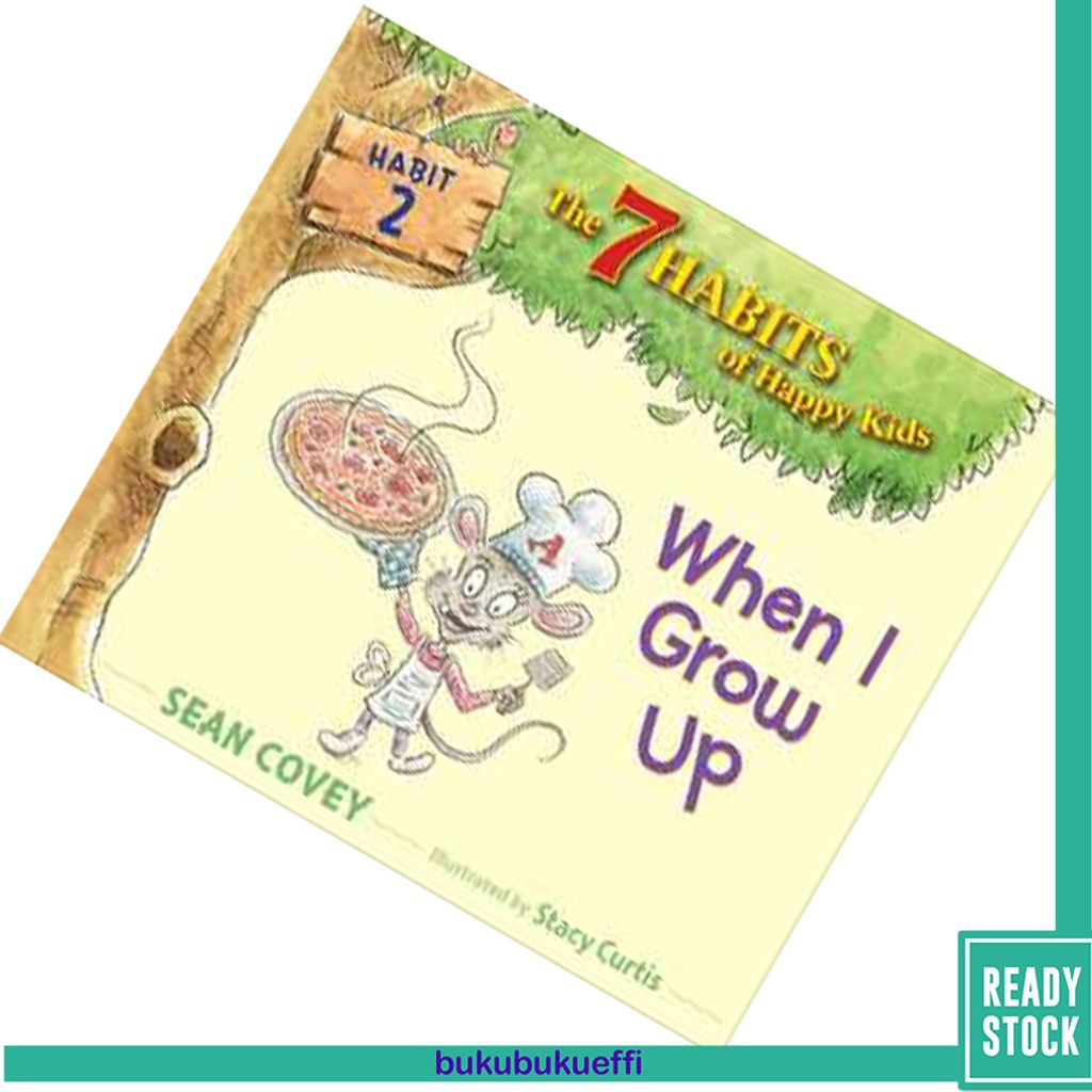 When I Grow Up (The Seven Habits of Happy Kids #2) by Sean Covey 9781534415799.jpg