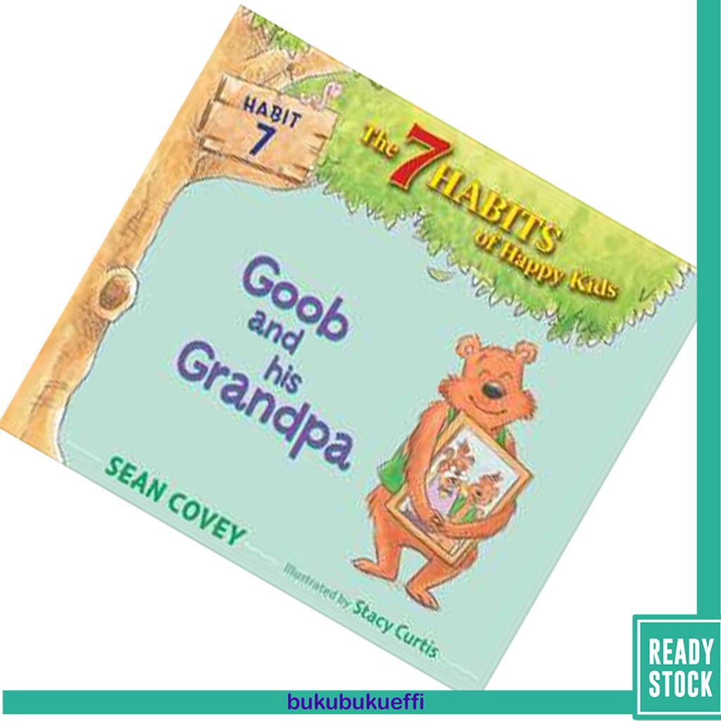 Goob and His Grandpa (The Seven Habits of Happy Kids #7) by Sean Covey 9781534415843.jpg