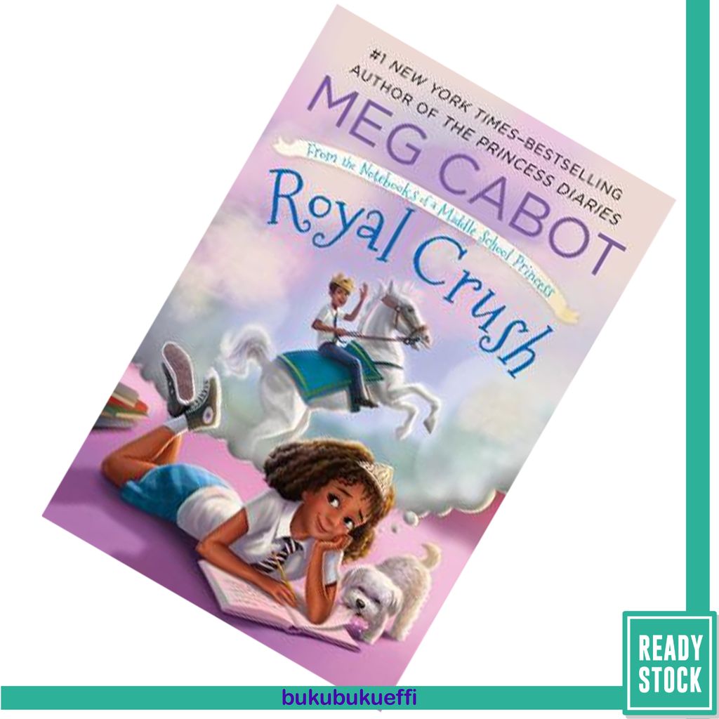 Royal Crush From the Notebooks of a Middle School Princess by Meg Cabot9781250158697.jpg