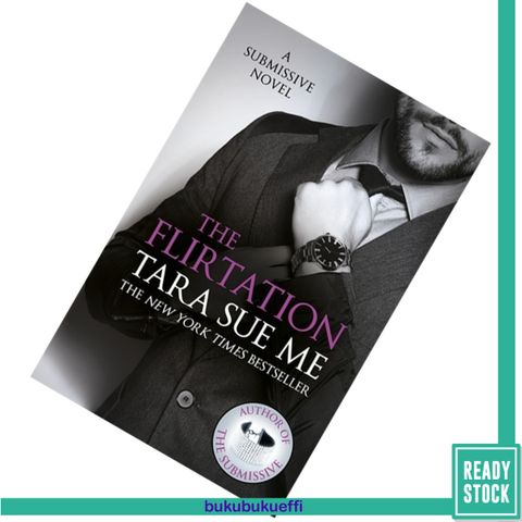 The Flirtation (Submissive #10) by Tara Sue Me9781472242723.jpg