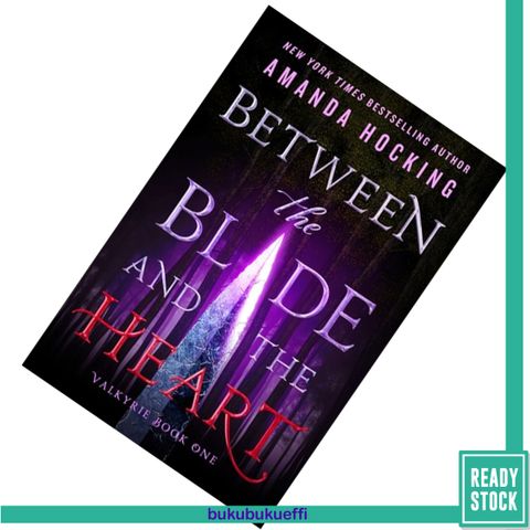 Between the Blade and the Heart (Valkyrie #1) by Amanda Hocking 9781250084798.jpg