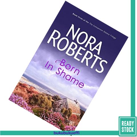 Born in Shame (Born In Trilogy #3) by Nora Roberts9780749928919.jpg
