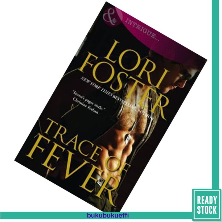 Trace of Fever (Men Who Walk the Edge of Honor #2) by Lori Foster9780263902044.jpg