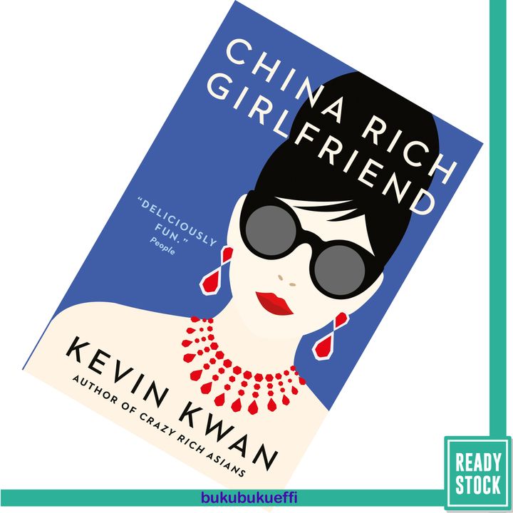 China Rich Girlfriend (Crazy Rich Asians #2) by Kevin Kwan9781760290788.jpg