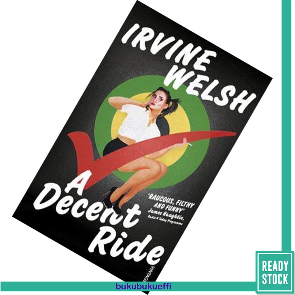 A Decent Ride (Terry Lawson #3) by Irvine Welsh9781784703202.jpg