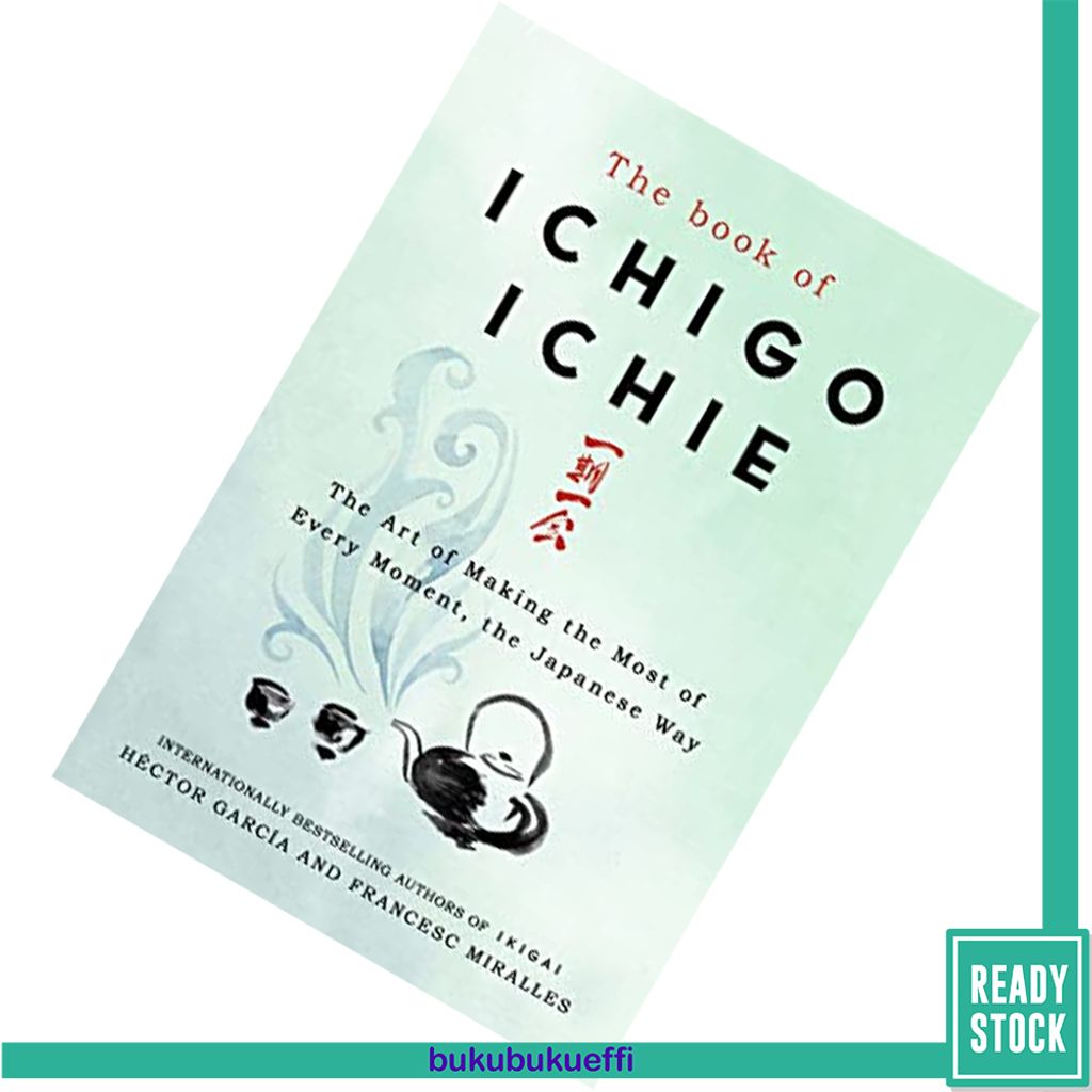 The Book of Ichigo Ichie by Hector Garcia Puigcerver, Francesc Miralles 9781529401295.jpg