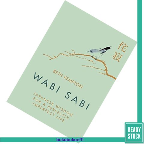 Wabi Sabi  Japanese Wisdom for a Perfectly Imperfect Life by Beth Kempton 9780349421001.jpg