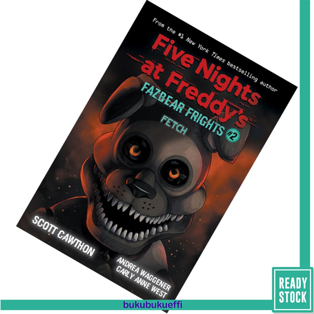 Fetch (Five Nights at Freddy’s Fazbear Frights #2) by Scott Cawthon 9781338576023.jpg