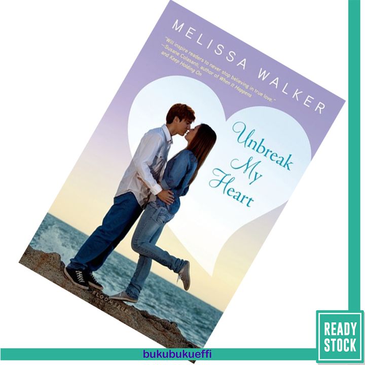 Unbreak My Heart by Melissa C. Walker 9781619630079.jpg