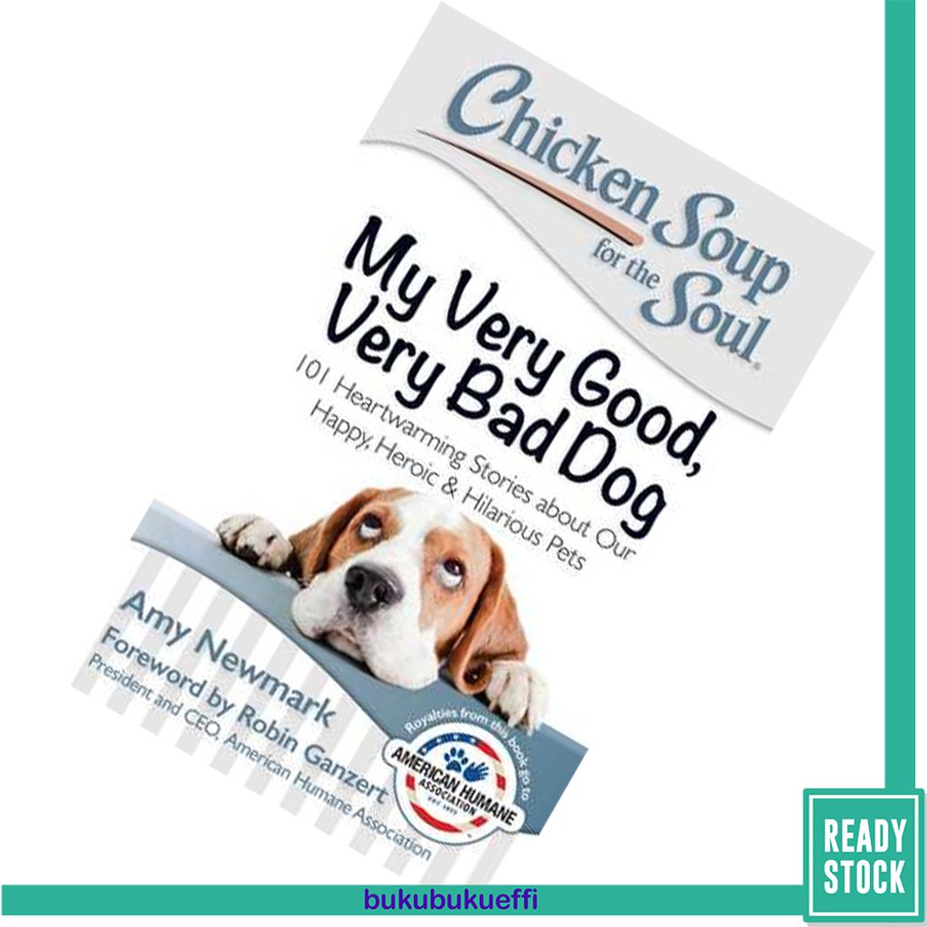Chicken Soup for the Soul My Very Good, Very Bad Dog by Amy Newmark 9781611599565.jpg