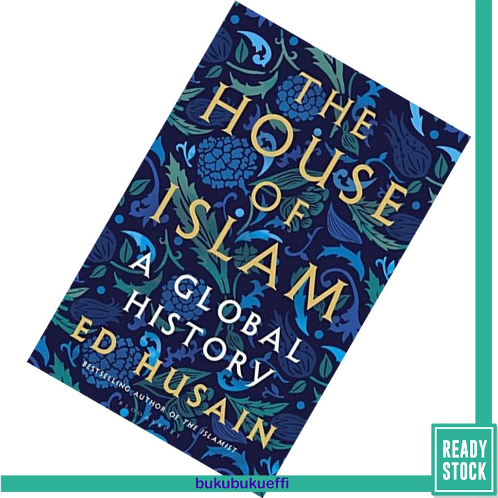 The House of Islam A Global History by Ed Husain 9781408872277.jpg