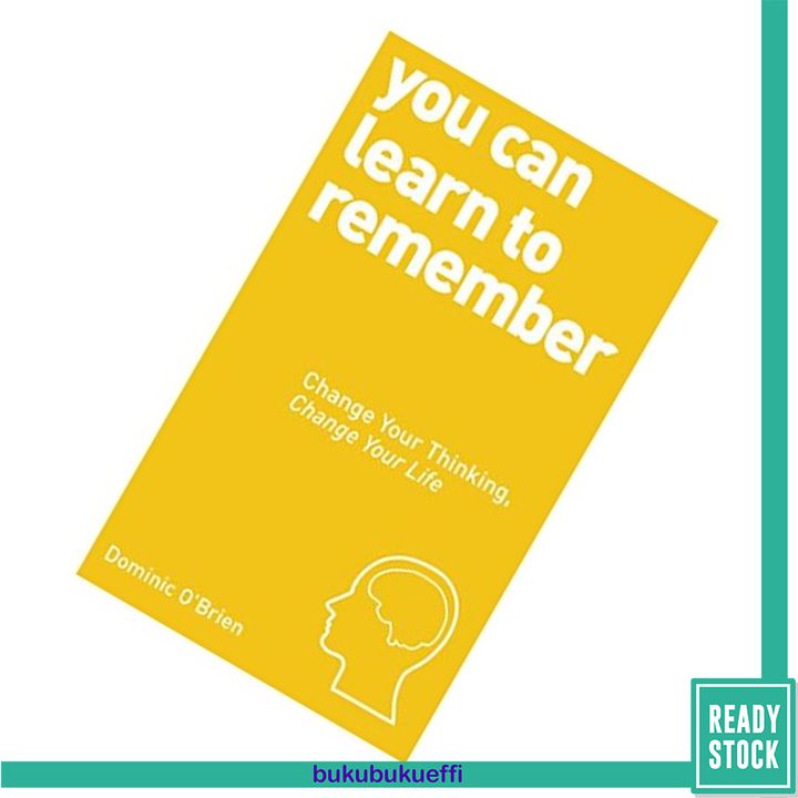 You Can Learn to Remember Change Your Thinking, Change Your Life by Dominic O'Brien 9781780287911.jpg