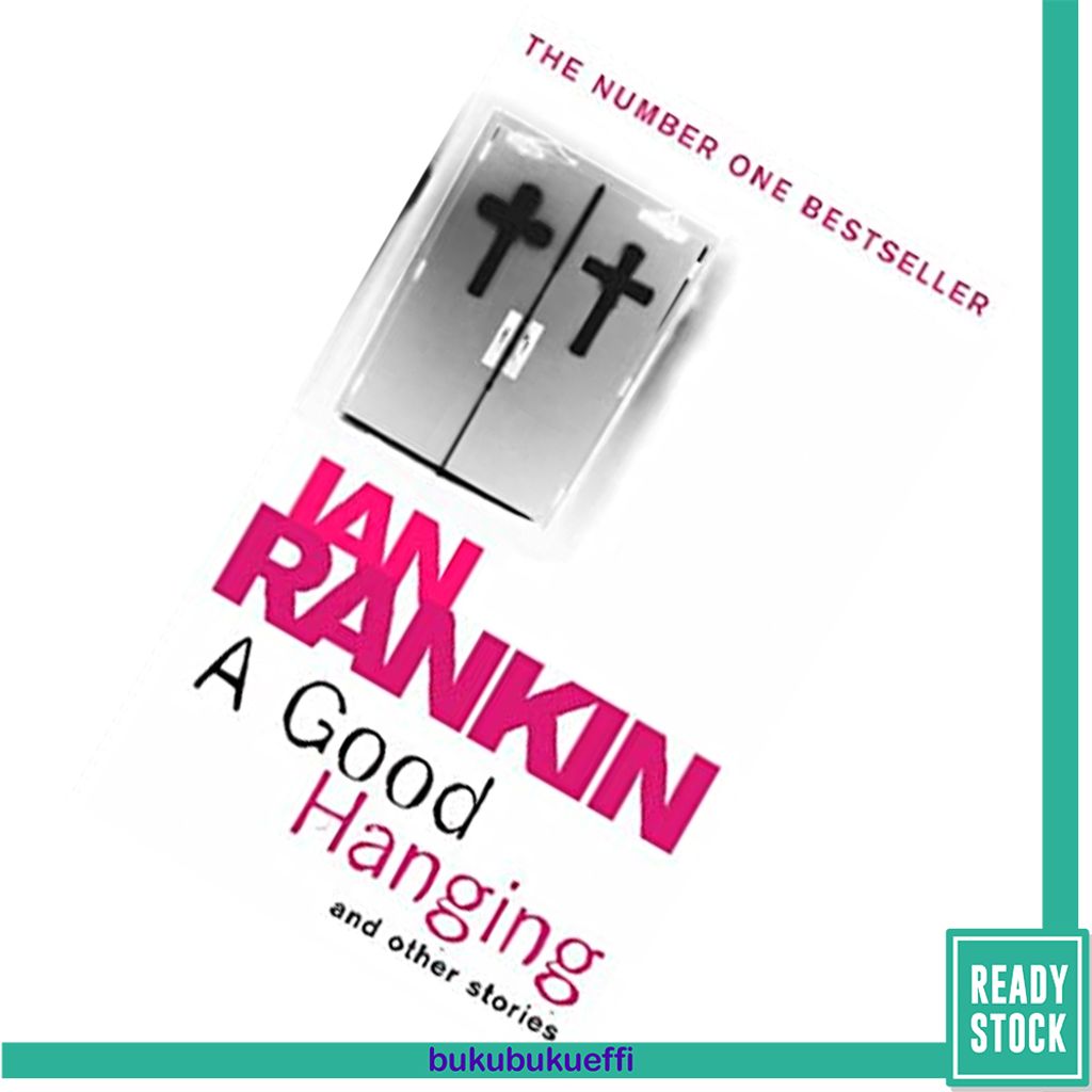 A Good Hanging and Other Stories (Inspector Rebus #3.5) by Ian Rankin 9781407220192.jpg